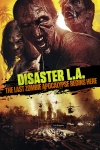 Disaster LA: Last Zombie Apocalypse Begins Here keyart 